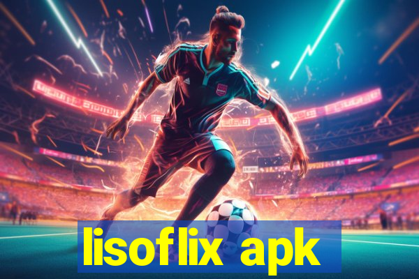 lisoflix apk